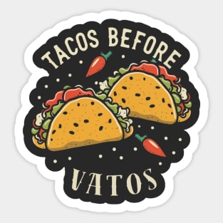 Tacos before vatos Sticker